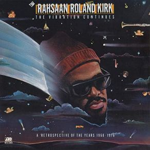 Download track The Black And Crazy Blues Roland Kirk