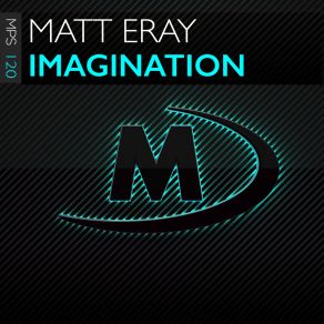 Download track Imagination (Extended Mix) Matt Eray