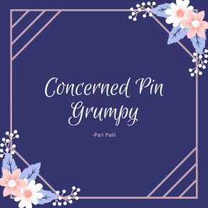 Download track Concerned Pin Grumpy Pari Patil