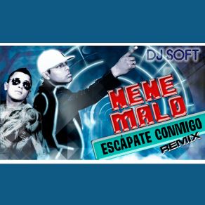 Download track Escapate Conmigo (Remix) Nene Malo