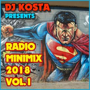 Download track RADIO MINIMIX 2018 VOL. 1 Dj Kosta