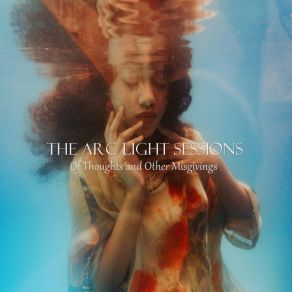 Download track Seeking The Arc Light Sessions