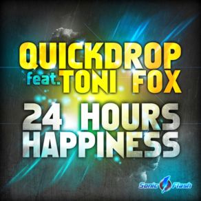 Download track 24 Hours Happiness (Original Edit) Quickdrop, Toni Fox