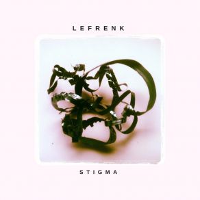 Download track Stigma Lefrenk