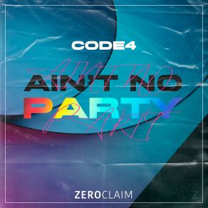 Download track Ain't No Party (Extended Mix) CODE4