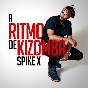 Download track A Ritmo De Kizomba Spike X