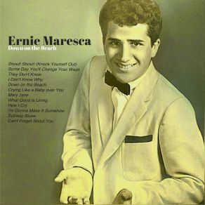 Download track Can't Forget About You Ernie Maresca