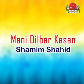 Download track Mani Dilbar Kasan Shamim Shahid