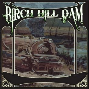 Download track Green Machine (Kyuss Cover) Birch Hill Dam