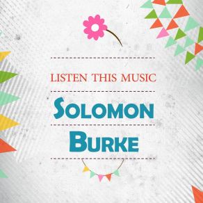 Download track Down In The Valley Solomon Burke