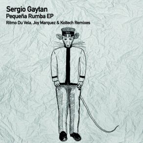 Download track Pequeña Rumba (Joy Marquez Remix) Sergio GaytanJoy Marquez