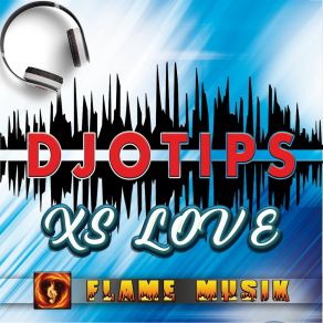 Download track XS Love Dj Otips