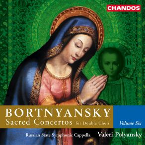 Download track Sacred Concerto No. 3 - III D. Bortnyansky, Valery Polyansky, The Russian State Symphony Cappella