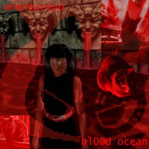 Download track Bl00d Ocean Whereareyo