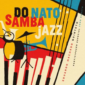 Download track Samblues João Donato, Marcio Bahia, Eduardo Machado, Eron Guarnieri, Daniel D'Alcântara, Vitor Alcântara