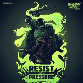 Download track Resist The Pressure Forbidden Society