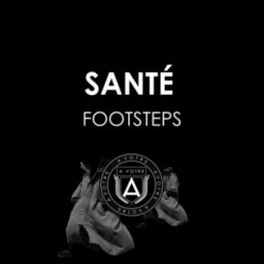 Download track Footsteps (Mathias Kaden's Get Lost Remix) Santé