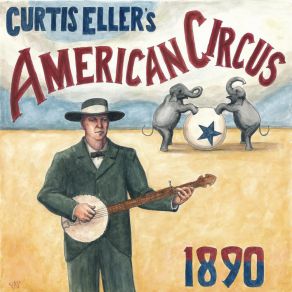 Download track Following This Ghost Curtis Eller'S American Circus