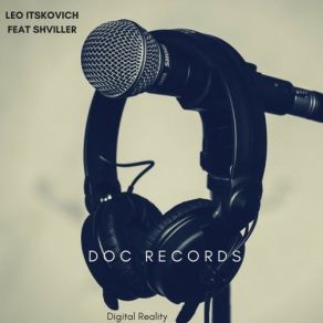 Download track Digital Reality (Alternative Mix) Leo Itskovich, Shviller