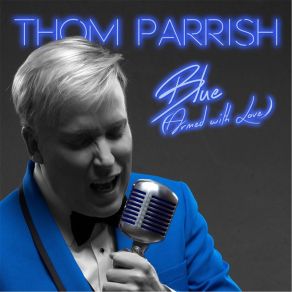 Download track Blue (Armed With Love) (Jared Jones Radio Edit) Thom ParrishThe Love, The Armed