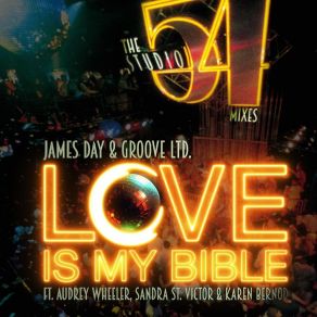 Download track Love Is My Bible (Studio 54 Radio Edit) Groove LtdAudrey Wheeler, Sandra St. Victor, Karen Bernod