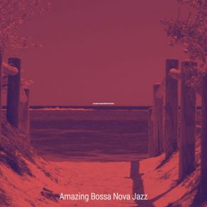 Download track Suave Music For Beach Parties Amazing Bossa Nova Jazz