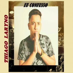 Download track Eu Confesso (Karaokê) Thiago Laryno