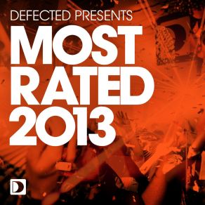 Download track Defected Presents Most Rated 2013 Mix 1 Andy Daniell