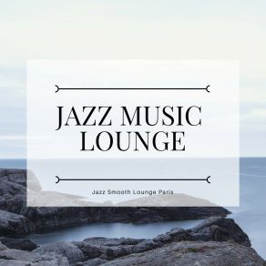 Download track Soothing Lounge Jazz Jazz Music Lounge