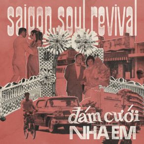 Download track Đám Cưới Nhà Em (Instrumental) Saigon Soul Revival