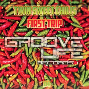 Download track First Trip Twin Sweet Chilis