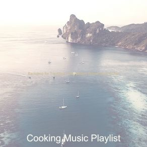 Download track Stylish Ambience For Summer Travels Cooking Music Playlist