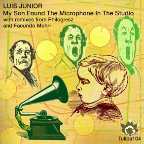 Download track My Son Found The Microphone In The Studio (Original Mix) Luis Junior