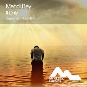 Download track If Only (Extended Mix) Mehdi Bey