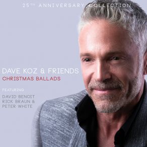 Download track Merry Christmas Darling Dave KozPeter White, Rick Braun, Benoît David