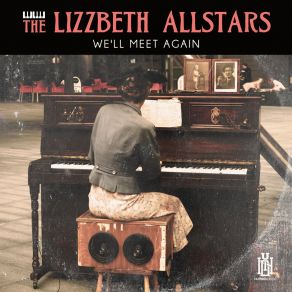 Download track We'll Meet Again (Dio Instrumental) The Lizzbeth Allstars