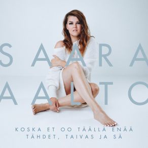 Download track Tähdet, Taivas Ja Sä Saara Aalto