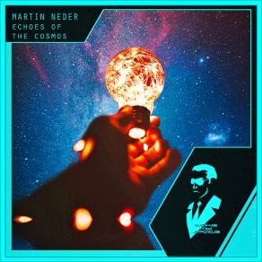 Download track Echoes Of The Cosmos (Extended Mix) Martin Neder