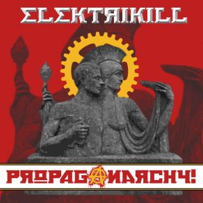 Download track Propaganarchy! Elektrikill