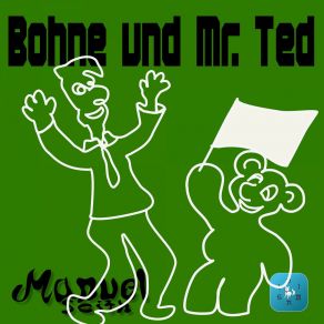 Download track Bohne Und Mr. Ted (Pt. 13) Manuel Seith