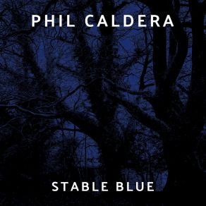 Download track Stable Blue Phil Caldera