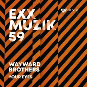 Download track Your Eyes (Original Mix) Wayward Brothers