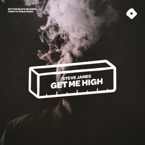 Download track Get Me High - Extended Mix Steve James