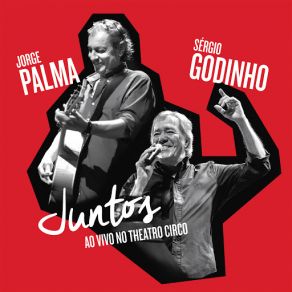 Download track A Noite Passada (Live) Sérgio GodinhoJorge Palma