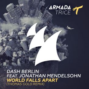 Download track World Falls Apart (Thomas Gold Remix) Dash Berlin