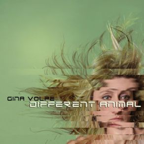 Download track Different Animal Gina Volpe