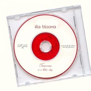 Download track Ella Blooma - Tomorrow Is A Better Day Ella Blooma