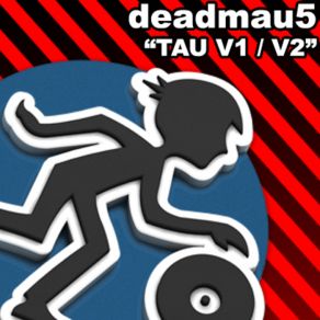 Download track Tau V2 (Original Mix) Deadmau5