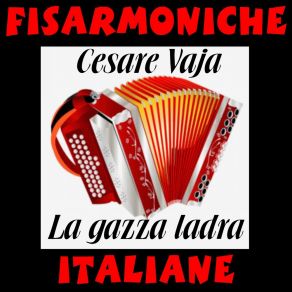 Download track La Gazza Ladra Cesare VajaGioacchino Rossini