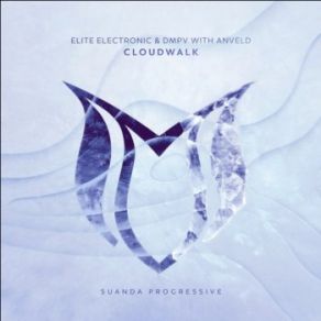 Download track Cloudwalk (Extended Mix) Elite Electronic, Anveld, Dmpv